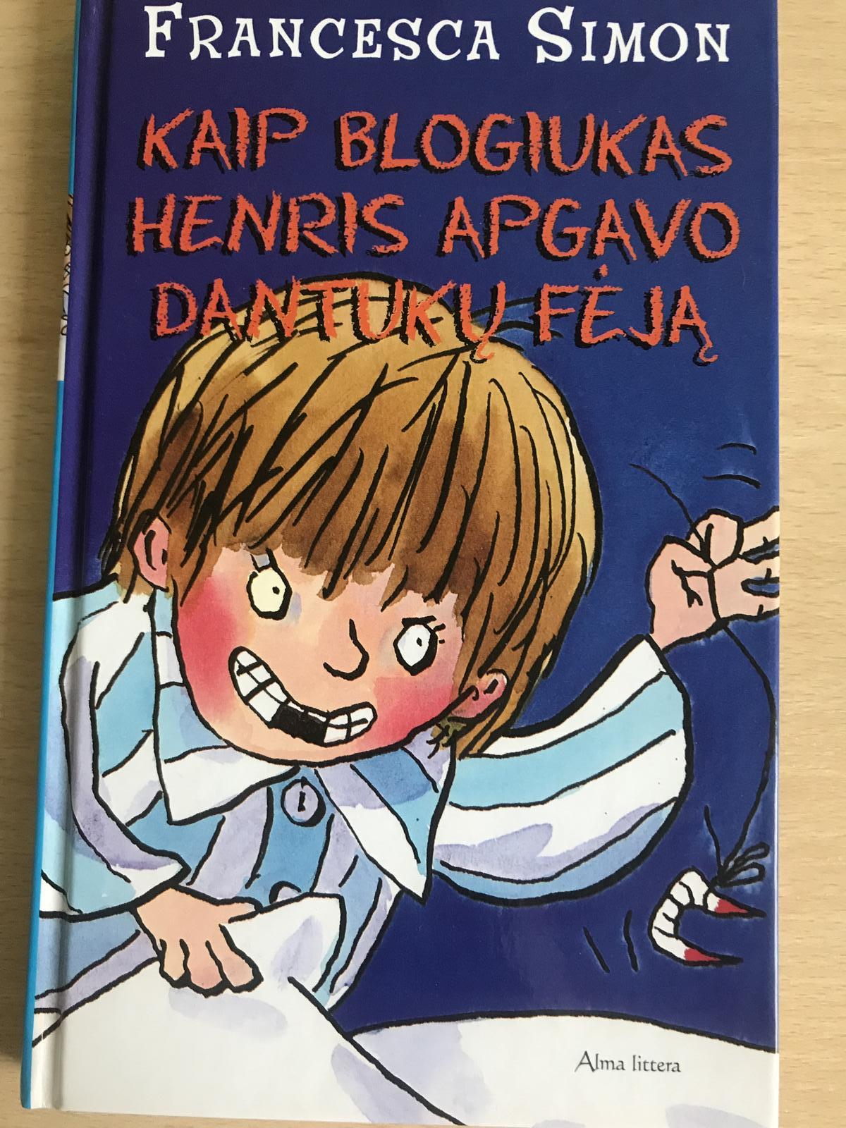 Kaip blogiukas Henris apgavo dantukų fėją