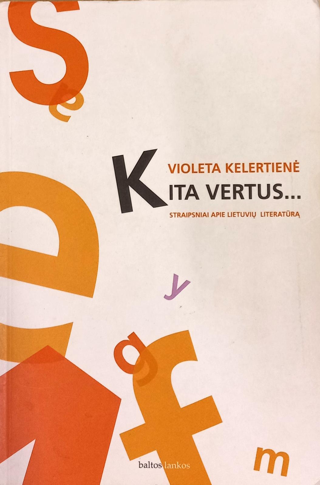 Kita vertus...Straipsniai apie lietuvių literatūrą