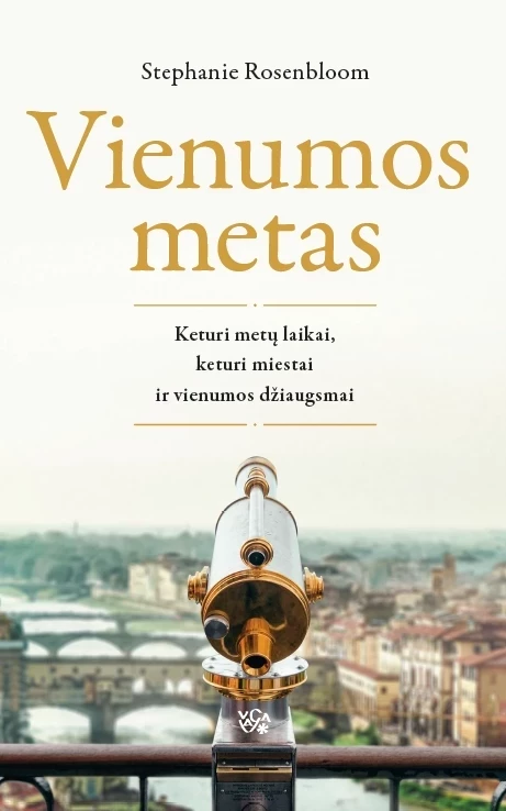 Vienumos metas: keturi metų laikai, keturi miestai ir vienumos džiaugsmai