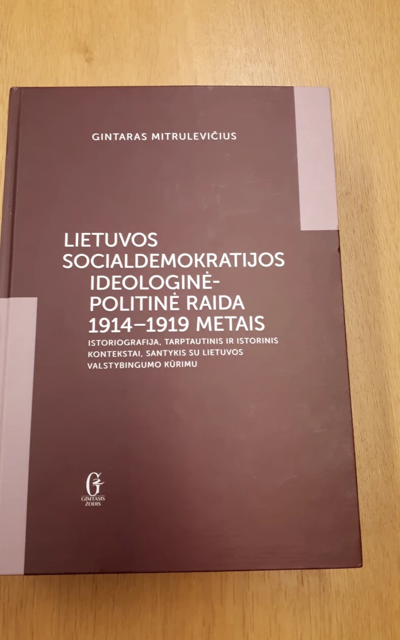 LIETUVOS SOCIALDEMOKRATIJOS IDEOLOGINĖ-POLITINĖ RAIDA 1914-1919 METAIS