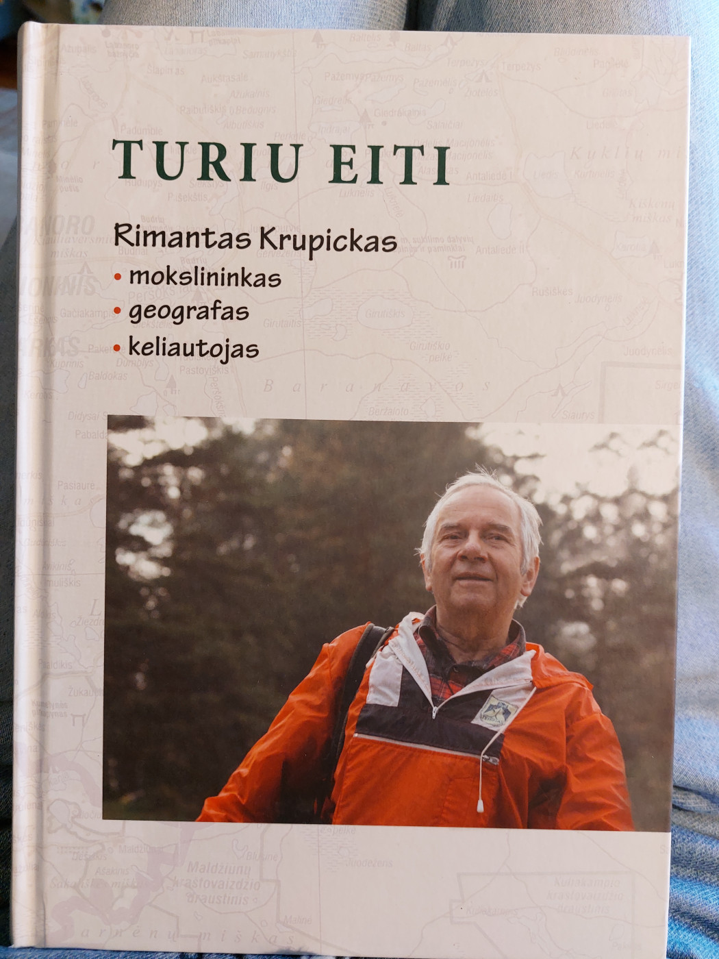 Turiu eiti. Rimantas Krupickas: mokslininkas, geografas, keliautojas