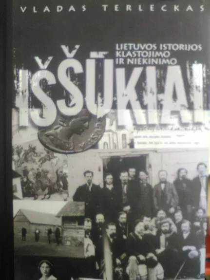 Lietuvos istorijos klastojimo ir niekinimo iššūkiai