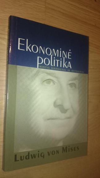 Ekonominė politika: mintys šiandienai ir rytdienai