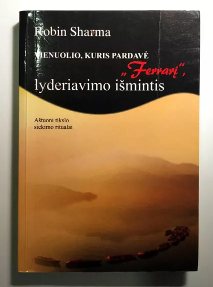 Vienuolio, kuris pardavė Ferrarį lyderiavimo išmintis