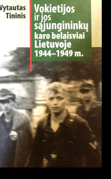 Vokietijos ir jos sąjungininkų karo belaisviai Lietuvoje 1944-1949 m.