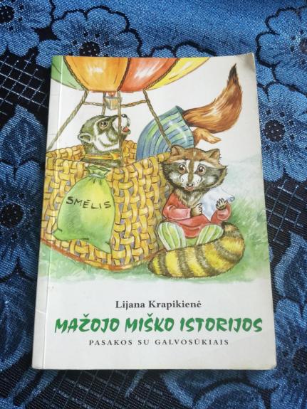 Mažojo miško istorijos: pasakos su galvosūkiais - Lijana Krapikienė, knyga