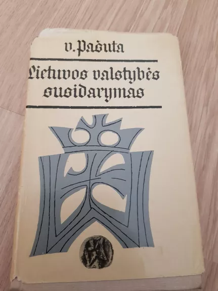 Lietuvos valstybės susidarymas - V. Pašuta, knyga