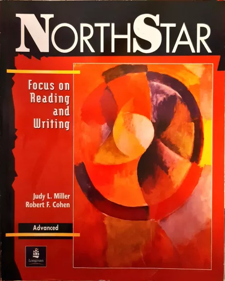 NorthStar. Focus on Reading and Writing: Advanced - Judy Miller, knyga