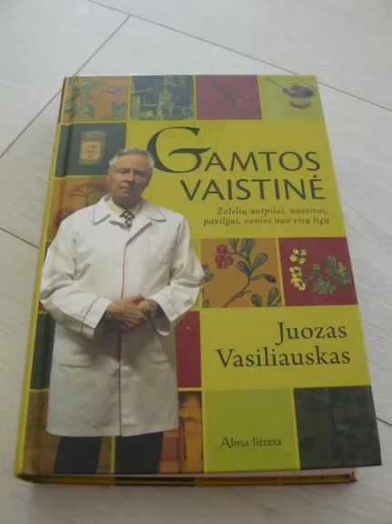 Gamtos vaistinė - Juozas Vasiliauskas, knyga