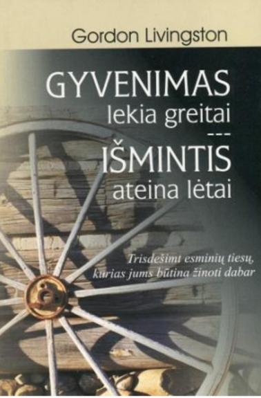 Gyvenimas lekia greitai,ismintis ateina letai