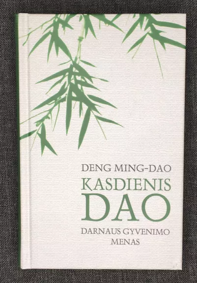 Kasdienis DAO: darnaus gyvenimo menas