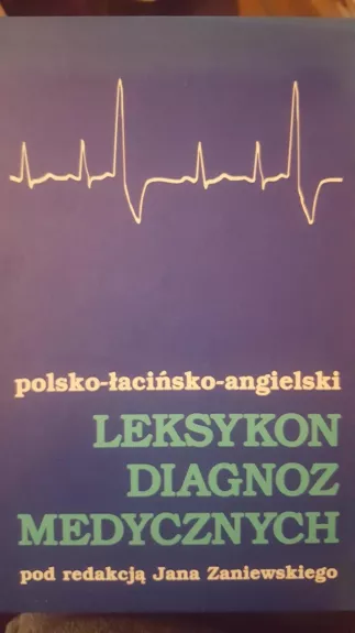Polsko-lacinsko-angielski leksykon diagnoz medycznych