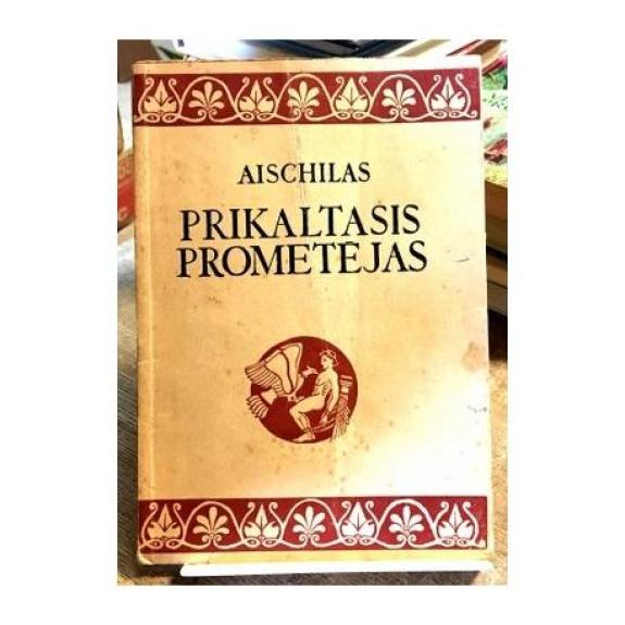 Prikaltasis Prometėjas -  Aischilas, knyga