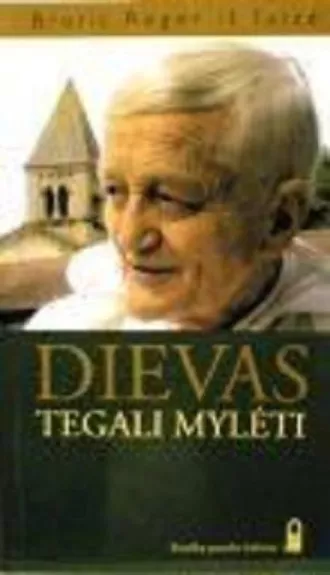 Dievas tegali mylėti