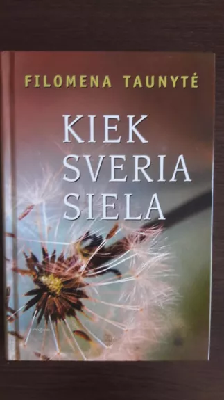 Kiek sveria siela - Filomena Taunytė, knyga