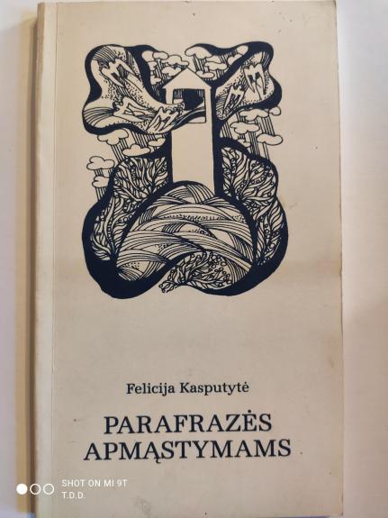 Parafrazės apmąstymams - Felicija Kasputytė, knyga