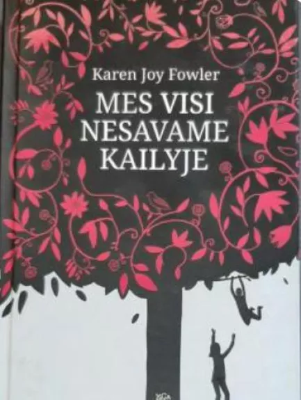 Mes visi nesavame kailyje - Karen Joy Fowler, knyga