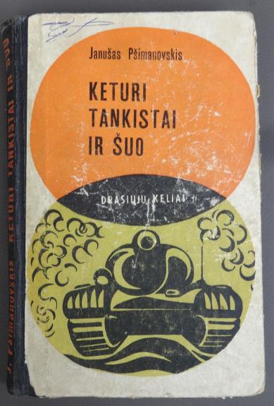 Keturi tankistai ir šuo - Janušas Pšimanovskis, knyga