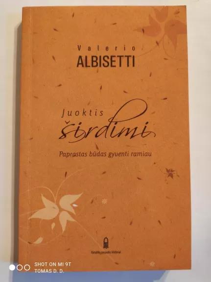 Juoktis širdimi: paprastas būdas gyventi ramiau - Valerio Albisetti, knyga