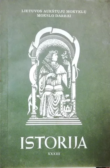 Istorija XXXIII. Lietuvos auštųjų mokyklų mokslo darbai