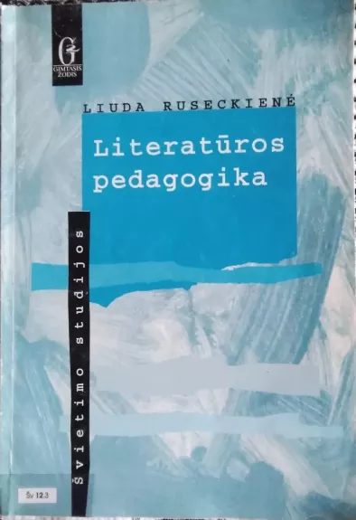 Literatūros pedagogika - Liuda Ruseckienė, knyga 1