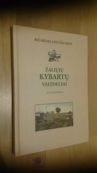 Žaliųjų Kybartų vaizdeliai - Ričardas Janušauskas, knyga