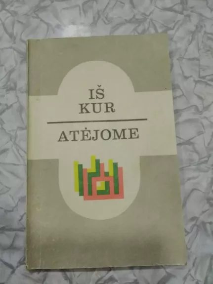 Iš kur atėjome