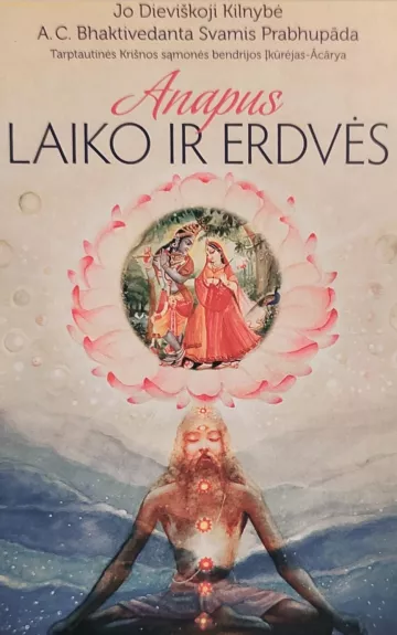 Anapus laiko ir erdvės - A. C. Bhaktivedanta Swami Prabhupada, knyga