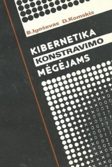 kibernetika konstravimo mėgėjams - B. Igoševas, D. Komskis, knyga