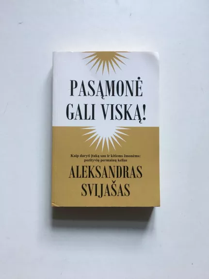 Pasąmonė gali viską! - Aleksandras Svijašas, knyga