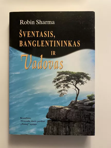 Šventasis, banglentininkas ir vadovas - Robin Sharma, knyga