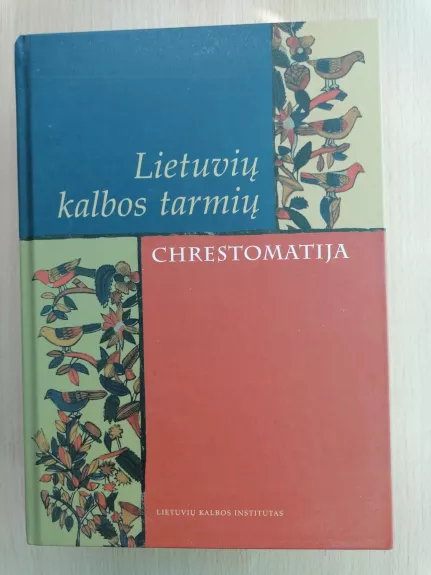 Lietuvių kalbos tarmių chrestomatija - Autorių Kolektyvas, knyga