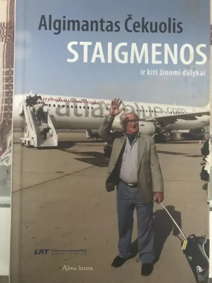 Staigmenos ir kiti žinomi dalyka - Algimantas Čekuolis, knyga