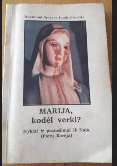 Marija, kodėl verki?