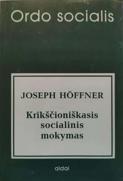 Krikščioniškasis socialinis mokymas - Joseph Hoffner, knyga