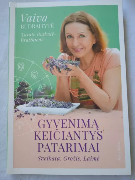 Gyvenimą keičiantys patarimai. Sveikata. Grožis. Laimė