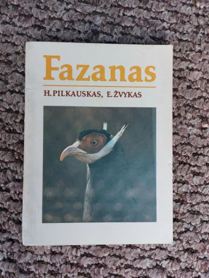 Fazanas - H. Pilkauskas, E.  Žvykas, knyga