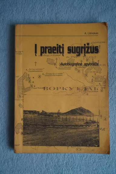 Į praeitį sugrįžus: Autobiografinė apybraiža