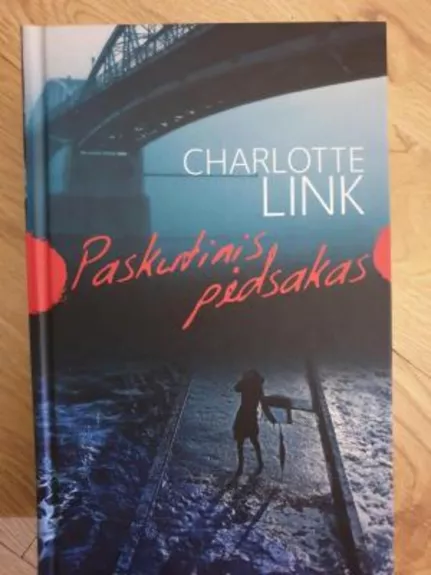 Paskutinis pėdsakas - Charlotte Link, knyga