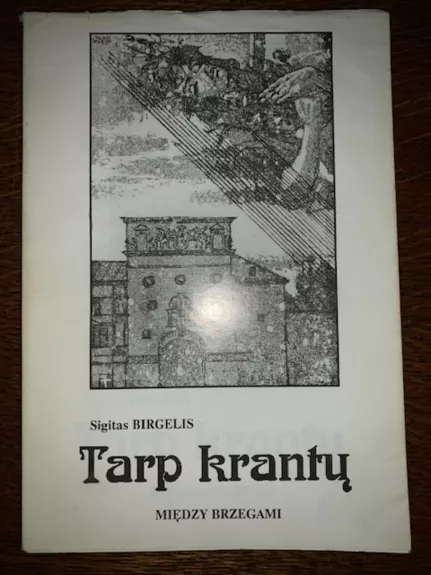 Tarp krantų / Miedzy brzegami