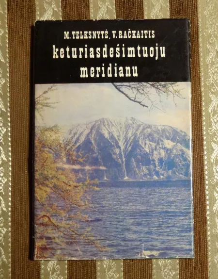 Keturiasdešimtuoju meriadianu - Milda Telksnytė, knyga