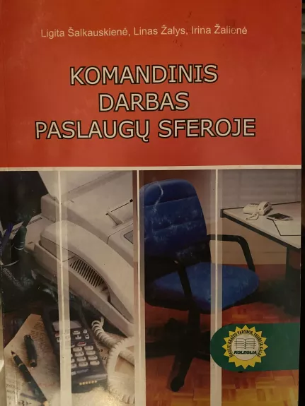 Komandinis darbas paslaugų sferoje - Ligita Šalkauskienė, Linas  Žalys, Irina  Žalienė, knyga