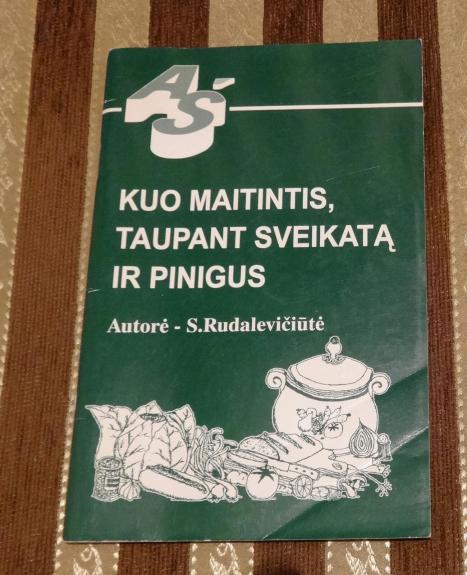 Kuo maitintis, taupant sveikatą ir pinigus - Stasė Rudalevičiūtė, knyga