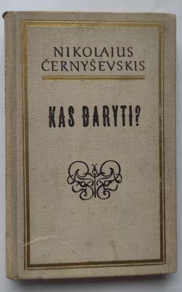 Kas daryti? - Nikolajus Černyševskis, knyga 1