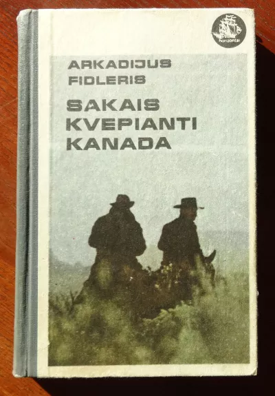 Sakais kvepianti Kanada - A. Fidleris, knyga