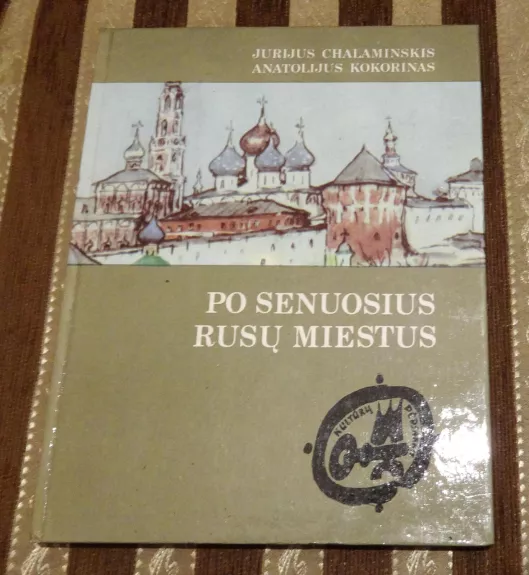 Po senuosius rusų miestus