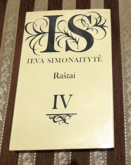 Raštai (IV tomas) - Ieva Simonaitytė, knyga