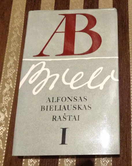 Raštai (5 tomai) - Alfonsas Bieliauskas, knyga 1