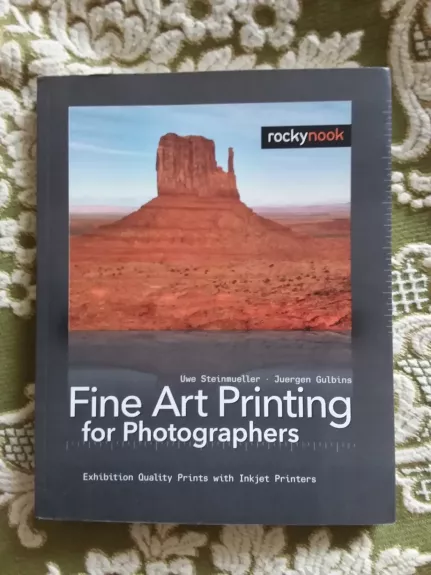 Fine Art Printing for Photographers - Uwe Steinmuller, Jurgen Gulbins, knyga 1