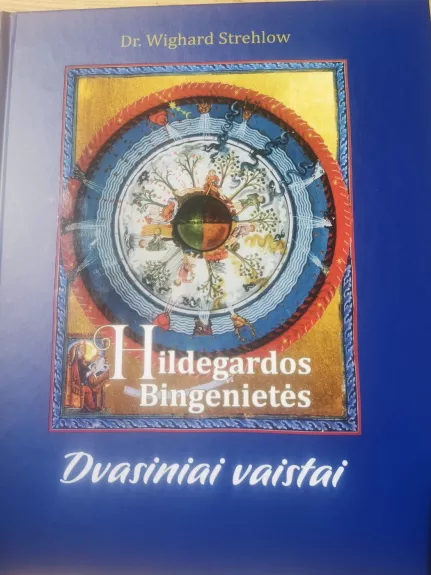 Hildegardos Bingenietės dvasiniai vaistai